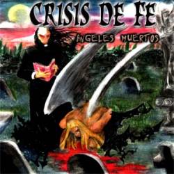 Crisis De Fe : Ángeles Muertos Crisis De Fe : Ángeles Muertos